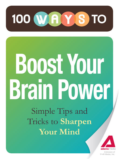Title details for 100 Ways to Boost Your Brain Power by Editors of Adams Media - Available